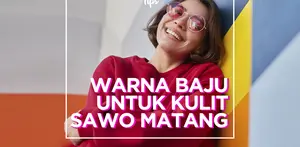 Ini dia warna baju yang cocok untuk kamu yang berkulit sawo matang!