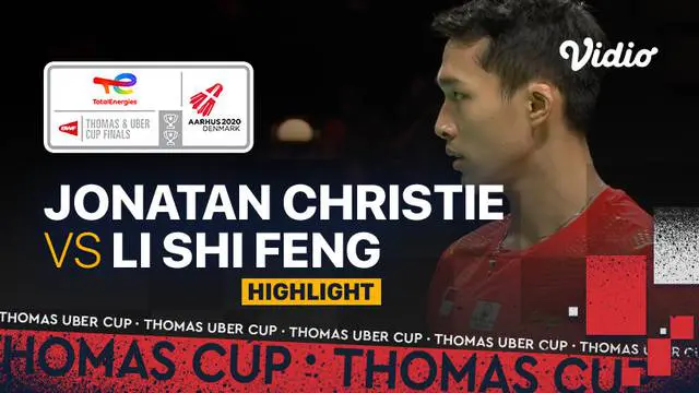 VIDEO Final Piala Thomas 2020: Indonesia Juara! Jonatan Christie Tutup Kemenangan Indonesia Vs China 3-0