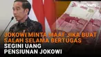 Mulai dari Jokowi minta maaf jika buat salah selama bertugas hingga segini uang pensiunan Jokowi, berikut sejumlah berita menarik News Flash Liputan6.com.