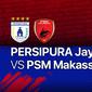 Live Streaming BRI Liga 1 Kamis, 10 Februari : PSM Makassar Vs Persipura Jayapura di Vidio