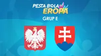 Pertandingan Grup E Euro 2020 (Euro 2021): Polandia Vs Slovakia. (Bola.com/Dody Iryawan)