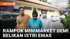 Demi Belikan Istri Perhiasan Emas, Pria di Pemalang Nekat Rampok Minimarket