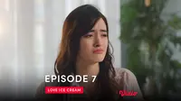 Love Ice Cream Series Episode 7(Dok. Vidio)