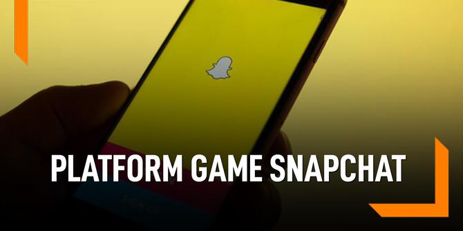 VIDEO: Lama Berdiam, Snapchat Luncurkan Platform Game