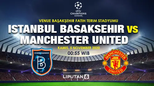 Link Live Streaming Istanbul Basaksehir vs Manchester United di Liga Champions Bola Liputan6
