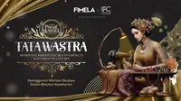 Tata Wastra 2025 dalam Parade Wastra Nusantara. (Fimela/IFC)