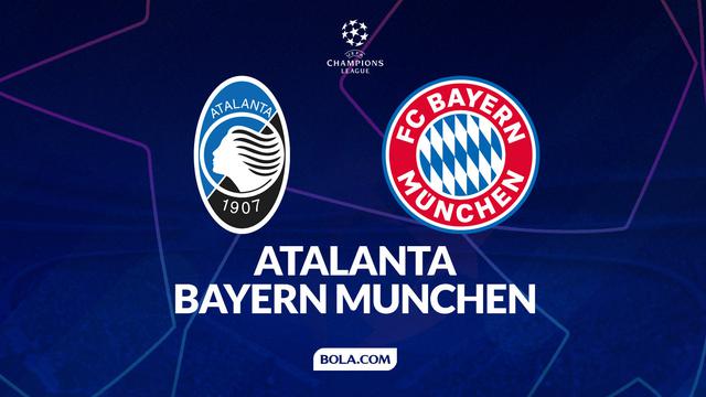 Prediksi Liga Champions: Atalanta vs Bayern Munchen