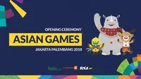 Opening Ceremony Asian Games 2018. (Bola.com/Dody Iryawan)