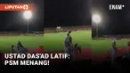 Ustad Das'ad Latif Jadi Capo Suporter PSM Makassar