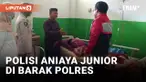 Polisi Aniaya Juniornya di Barak, Korban Luka Berat