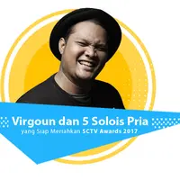 Berikut ini Virgoun dan 5 solois pria yang bakal tampil di panggung ajang SCTV Awards 2017. (Foto: Adrian Putra/Bintang.com, Desain: Nurman Abdul Hakim/Bintang.com)
