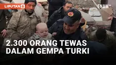 Gempa Turki Tewaskan Lebih Dari 2.300 Orang dan Masih Akan Terus Bertambah