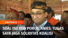 Isu mengerucutnya pilpres 2024 menjadi dua poros ditanggapi bakal calon presiden Koalisi Perubahan, Anies Baswedan. Anies menyebut, tugasnya yang terpenting adalah menjaga koalisi partai pendukungnya tetap solid.