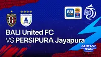 Jadwal Streaming BRI Liga 1 Malam Ini : Bali United Vs Persipura Jayapura