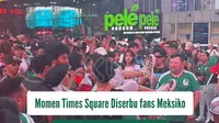 Jurnalis KLY Sports, Hery Kurniawan, melaporkan langsung kemeriahan suporter Meksiko yang memadati Times Square, New York. Meski El Tri bermain di Stadion Azteca, atmosfer dukungan di pusat kota tak kalah semarak.