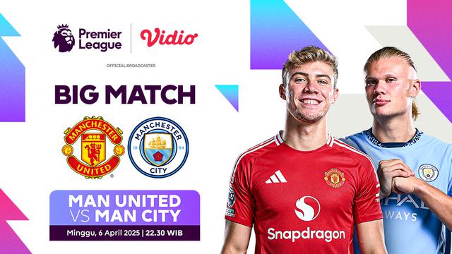 Siaran Langsung Big Match Liga Inggris: Manchester United vs Manchester City di Vidio