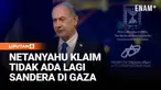 Perdana Menteri Israel Benjamin Netanyahu pada Senin menyatakan bahwa tidak ada lagi sandera yang ditahan di Jalur Gaza, setelah jenazah sandera terakhir berhasil ditemukan. Pernyataan itu disampaikan Netanyahu saat menghadiri sebuah konferensi di Ye...