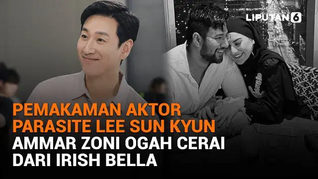 Mulai dari pemakaman aktor Parasite Lee Sun Kyun hingga Ammar Zoni ogah cerai dari Irish Bella, berikut sejumlah berita menarik News Flash Showbiz Liputan6.com.