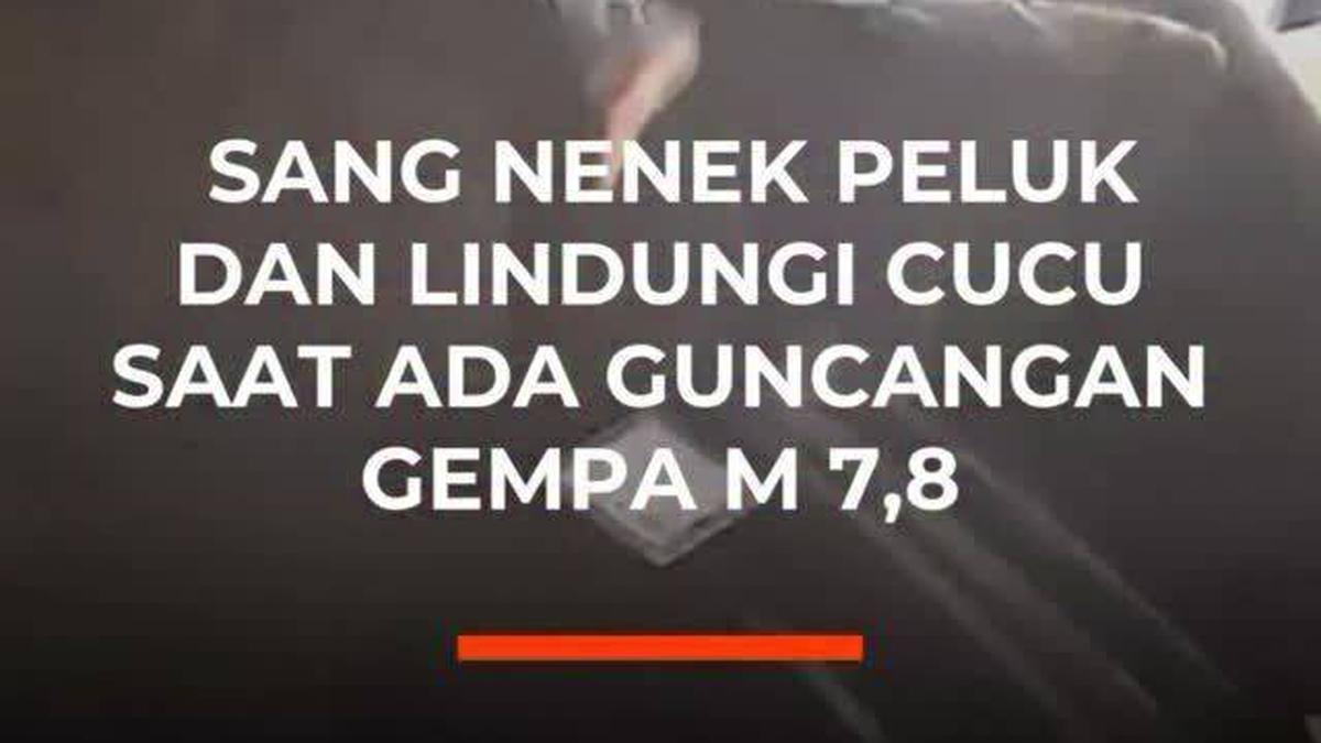 Sang Nenek Peluk dan Lindungi Cucu Saat Ada Guncangan Gempa 