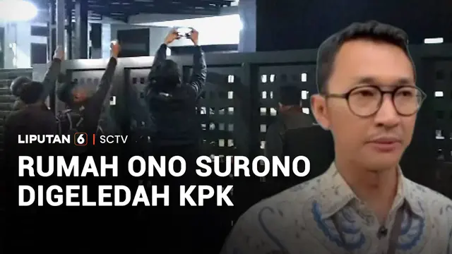 Rumah Ono Surono Digeledah KPK