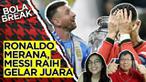 Bola Break kali ini akan membahas dua kompetisi sepak bola (Euro dan Copa America) yang baru saja selesai. Spanyol berhasil menjadi juara Euro, sedangkan Argentina sukses mempertahankan gelar Copa America. Obrolan seru dan berkelas tentunya bakal di ...