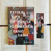 Ketika Kita Punya Kecemasan yang Sama./Copyright Endah&nbsp;