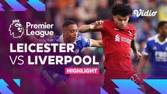 Berita video highlights laga kemenangan Liverpool atas Leicester City pada pekan ke-36 Liga Inggris (Premier League) 2022/2023, Selasa (16/5/2023) dini hari WIB.