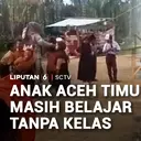 Tujuh Bulan Siswa Aceh Timur Tak Punya Kelas, Warga Bangun Sekolah Darurat