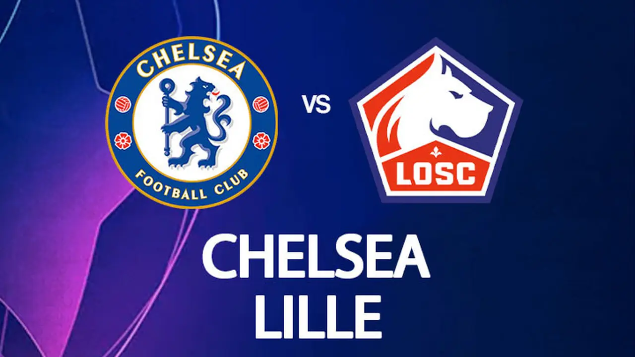 Liga Champions - Chelsea Vs Lille