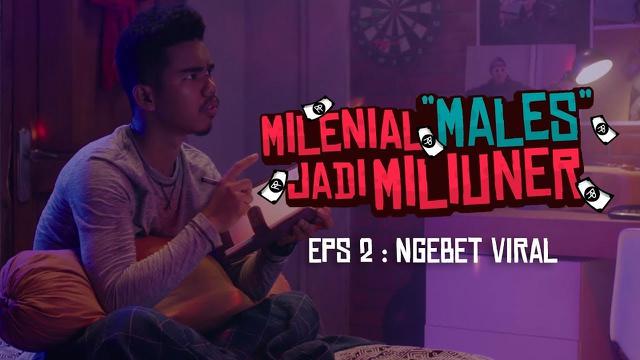 Webseries Milenial Males Jadi Miliuner.