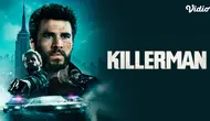 Sinopsis Film Killerman di Vidio, Ahli Pencucian Uang yang Hilang Ingatan