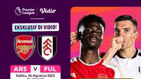 Link Live Streaming Arsenal Vs Fulham di Vidio, 26 Agustus 2023. (Sumber: dok. vidio.com)