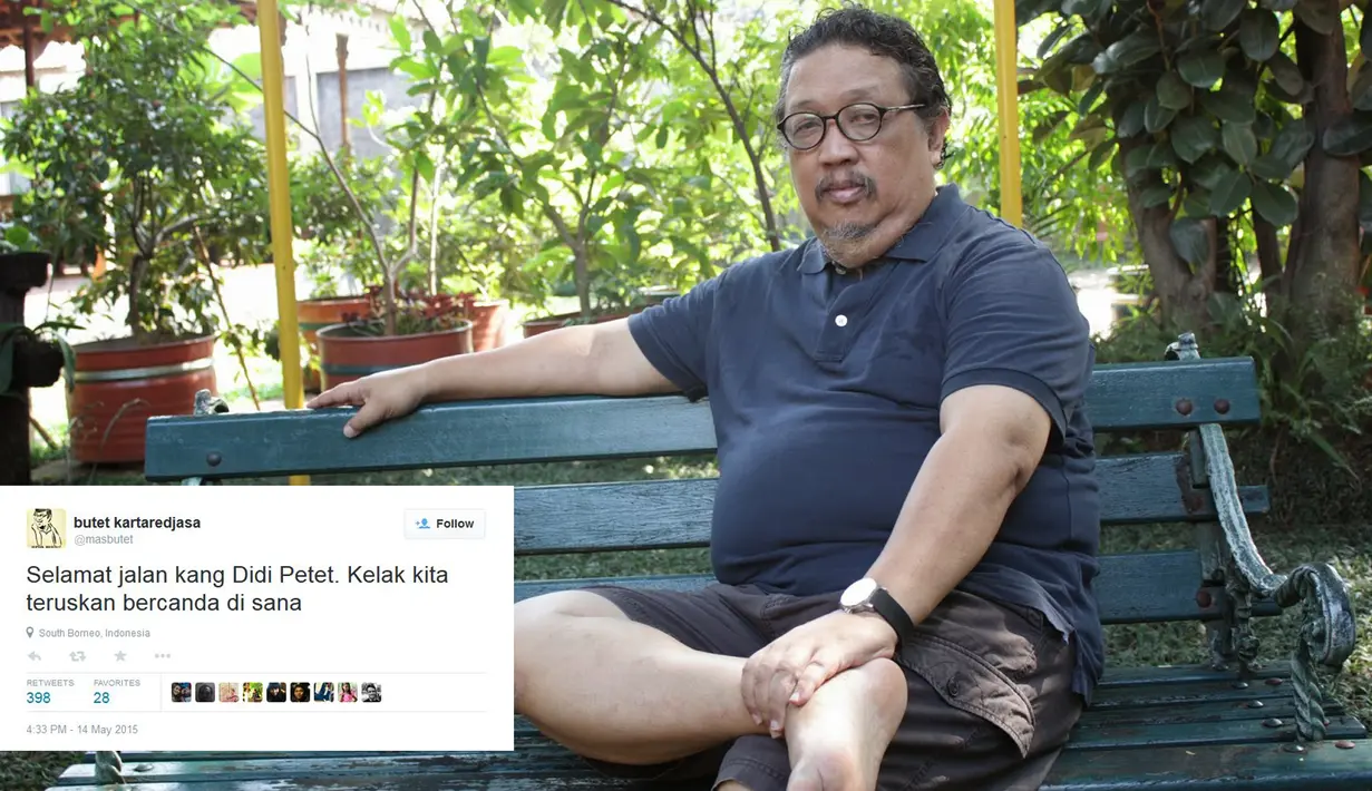 Kabar duka tersebut datang dari rekan sejawat Didi Petet, Butet Kartaredjasa dalam Twitter-nya @masbutet. (Istimewa)