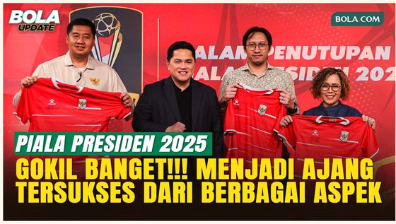 Piala Presiden 2025 Menggelegar! Menjadi Ajang Tersukses dengan Hype Luar Biasa