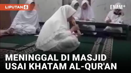VIDEO: Masyaallah, Detik-Detik Seorang Ibu Meninggal Usai Khatam Al-Qur'an di Masjid