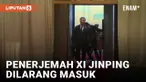 MOMEN PENERJEMAH XI JINPING DILARANG MASUK OLEH KEAMANAN KTT BRICS