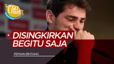 Berita Video Spotlight 5 Pemain Yang Disingkirkan Klubnya Dengan Cara Menyakitkan, Termasuk Iker Casillas