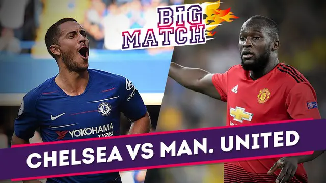 VIDEO: Chelsea Vs Manchester United, Hazard Kunci Kemenangan The Blues