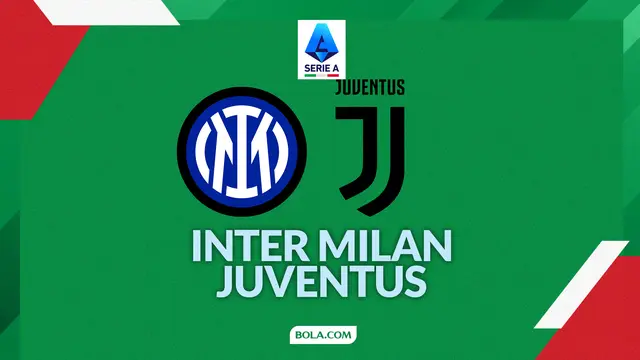 Prediksi Liga Italia: Inter Milan Vs Juventus - Serie A
