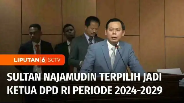 VIDEO: Sultan Najamudin Terpilih Sebagai Ketua DPD RI 2024-2029