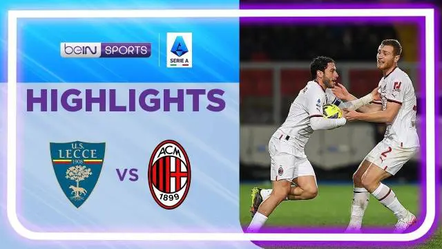 VIDEO: AC Milan Ditahan Imbang Lecce, Kini Terpaut 9 Poin Dari Napoli di Klasemen Liga Italia