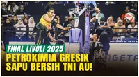 Tampil Apik! Petrokimia Gresik Sapu Bersih TNI AU di Final Livoli 2025