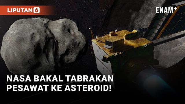 Nasa Bakal Tabrakkan Pesawat ke Asteroid