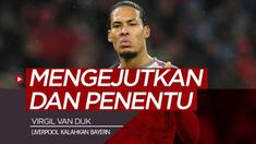 Berita video bek Liverpool, Virgil van Dijk, yang punya catatan bisa mengejutkan dan menjadi penentu saat bermain di kompetisi Eropa.