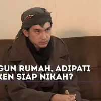 Adipati Dolken tengah bangun rumah. Kira-kira apakah Adipati sudah siap untuk membangun rumah tangga 