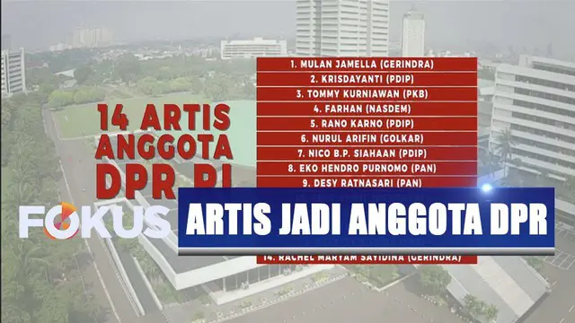 Sebanyak 14 artis lolos jadi anggota DPR RI periode 2019-2024. Siapa saja?