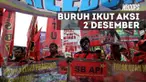 Buruh yang ikut aksi tersebut berasal dari Jabodetabek, Karawang, dan Purwakarta.