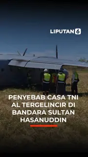 Penyebab Casa TNI AL Tergelincir di Bandara Sultan Hasanuddin