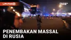 PENEMBAKAN MASSAL TERJADI DI KONSER MUSIK ROCK DI RUSIA, 40 ORANG TEWAS