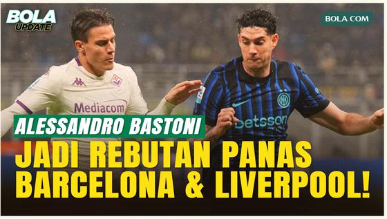 Inter Milan Berubah Haluan! Turunkan Harga Bastoni, Barcelona dan Liverpool Siap Tebus Harga Baru